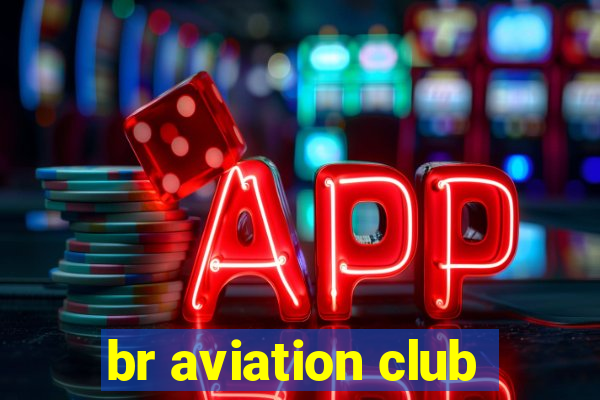 br aviation club